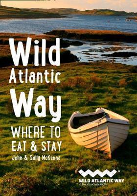 Wild Atlantic Way : Where to Eat and Stay                                                                                                             <br><span class="capt-avtor"> By:McKenna, John                                     </span><br><span class="capt-pari"> Eur:7,79 Мкд:479</span>